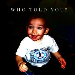 𝐖𝐇𝐎 𝐓𝐎𝐋𝐃 𝐘𝐎𝐔?