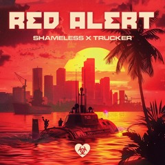SHAMELESS & TRUCKER - RED ALERT