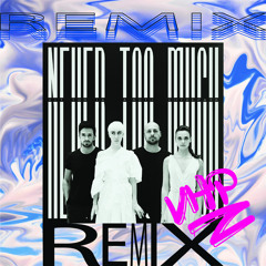 Never Too Much (Teo Mandrelli Remix)