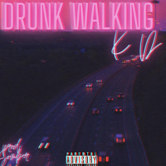 Drunk Walking (prod. Somber)
