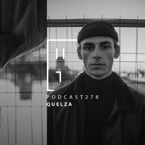 Quelza - HATE Podcast 278