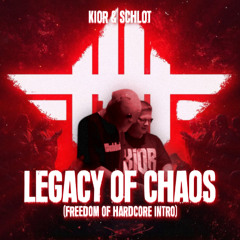Legacy of Chaos (Freedom of Hardcore Intro)