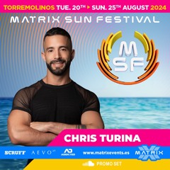 MATRIX SUN FESTIVAL 2024 - CHRIS TURINA SPECIAL PODCAST