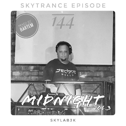Skytrance EpiZode 144 (Mixed by BarTem  - Live at "Midnight" [2025-08-16])