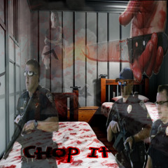 CHOP IT
