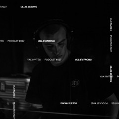 Yax Invites #027 - Ollie Strong