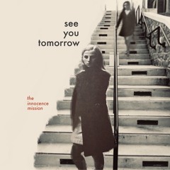 The Innocence Mission – See You Tomorrow