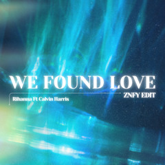 We Found Love (ZNFY AFRO EDIT)