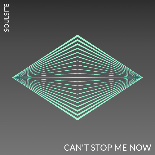 soulsite - Can't Stop Me Now