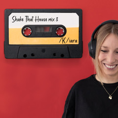 Shake That House #03