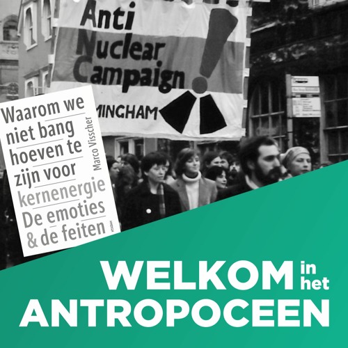 Het verzet tegen kernenergie | Boekfragment | Welkom in het Antropoceen #17