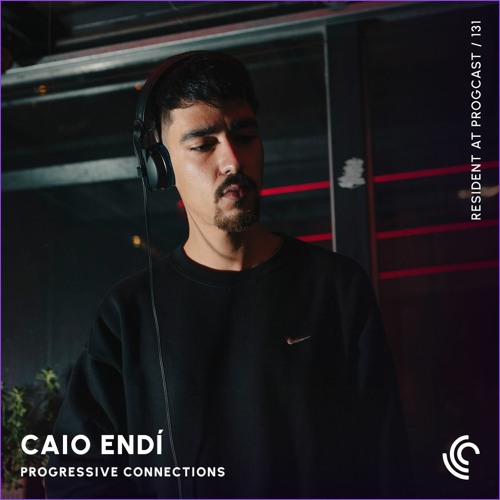 Caio Endí | Progressive Connections #131