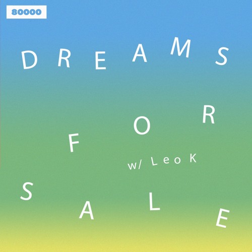 Dreams For Sale w/ Leo K (21/11/22)