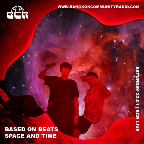 Based On Beats: Space And Time -  January 22nd 2022