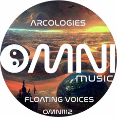 OUT NOW: ARCOLOGIES - FLOATING VOICES (Omni112)