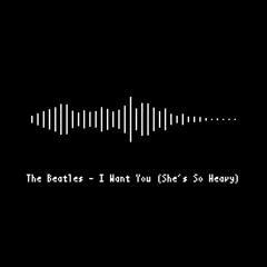 【MARETU REMIX】The Beatles - I want you (She's so heavy)