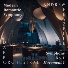 Dark Romantic Orchestral Music - Symphony No. 1, Movement 1