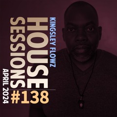 House Sessions #138 - April 2024 Podcast