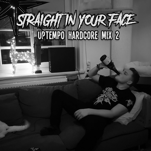 Straight In Your Face #2 | Uptempo Hardcore Mix