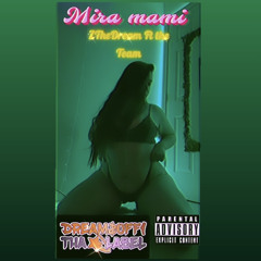 MIRA MAMII X ZTheDream Ft The Team
