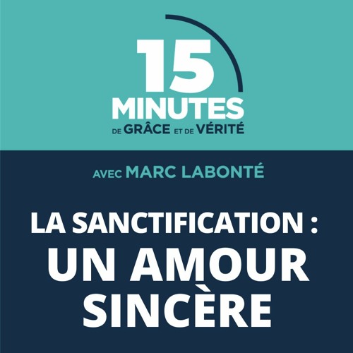Stream Episode Un Amour Sincere La Sanctification 13 Marc Labonte By Ctmi Podcast Listen Online For Free On Soundcloud Stream Episode Un Amour Sincere La Sanctification 13 Marc Labonte By Ctmi Podcast Listen Online For Free On Soundcloud