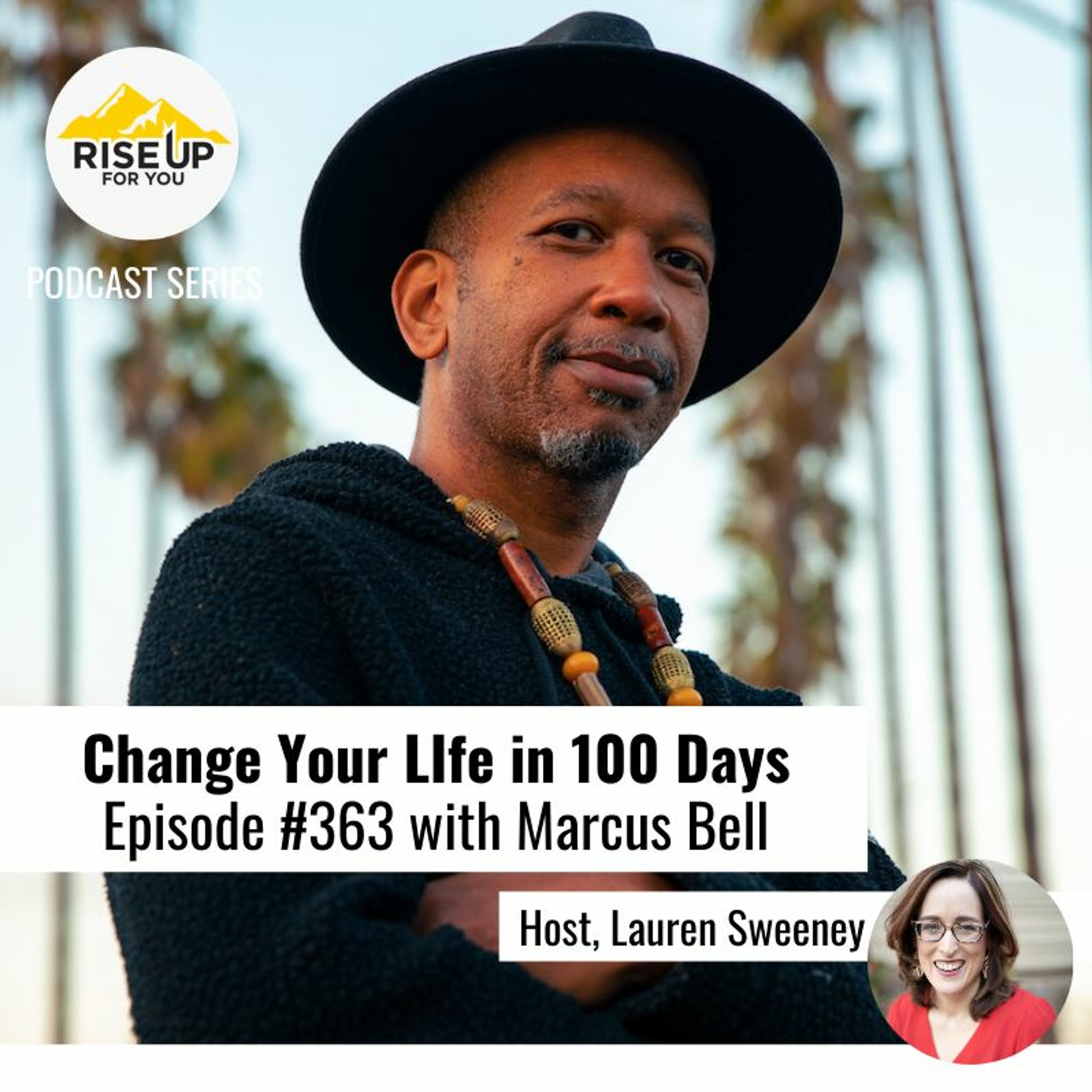 Episode #363 Changing Your Life In 100 Days With Marcus Bell episode artwork