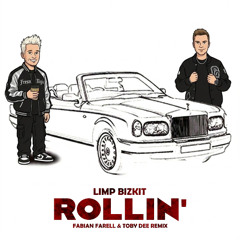 Limp Bizkit - Rollin' Toby DEE & Fabian Farrell Remix)