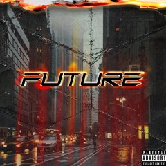 FUTURE (Prod. 2TiRED)