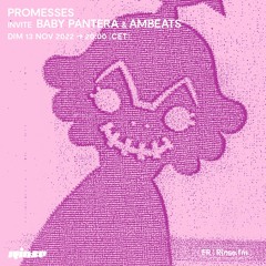 Promesses invite Baby Pantera & ambeats - 13 Novembre 2022