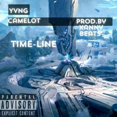 TimeLine- Yvng Camelot prod.by Xannybeats