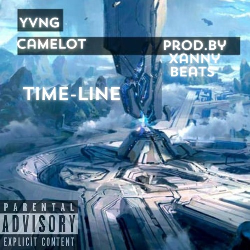 TimeLine- Yvng Camelot prod.by Xannybeats
