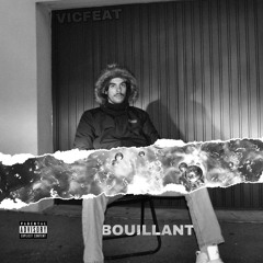 Vicfeat - Bouillant