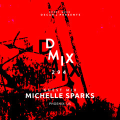 Michelle Sparks - Oscar L Presents - DMiX Radio Show 294