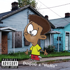 DosjaG x “HaHa”