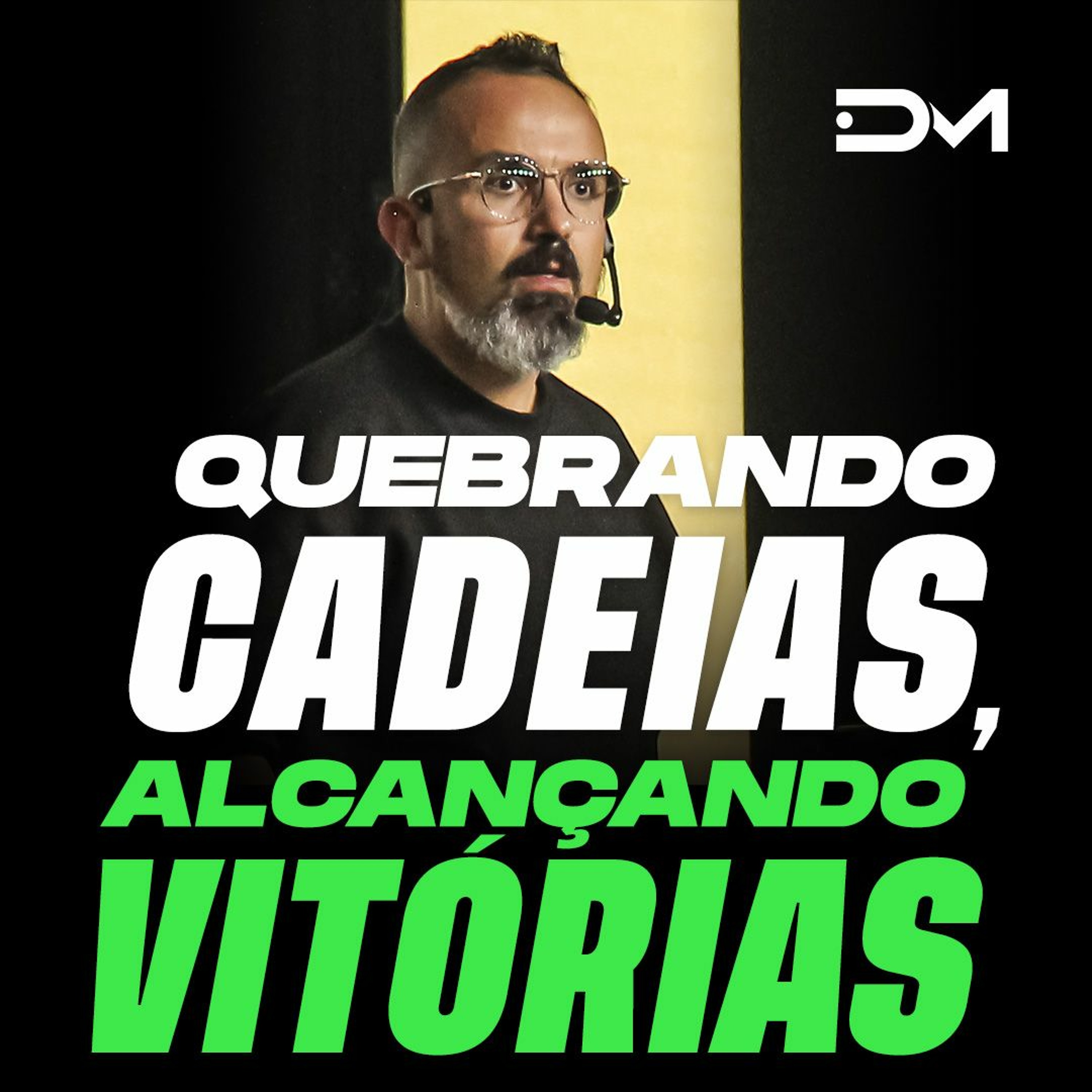 Quebrando cadeias, alcançando vitórias | Sermão #Diegomenin episode artwork