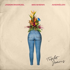 Jason Imanuel - Tight Jeans (Ft. Big Shenn & Andrélon)