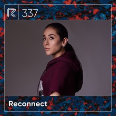 SESSION #337 (Feat. Reconnect)