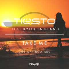 Tiesto ft. Kyler England - Take Me (One Off Bootleg)