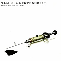 Negative A & Darkcontroller - Prisoners Of XTC