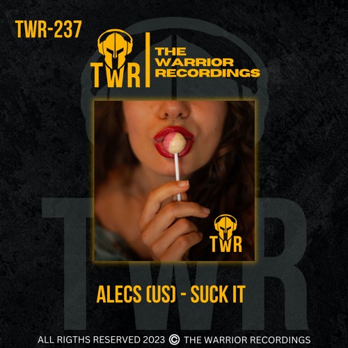 Alecs (US)- Suck It (Original Mix) [Warrior Recordings]