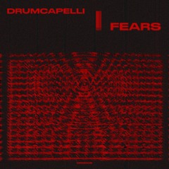 DRM005 Drumcapelli - Fears