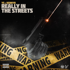 YS - Really In The Streets Ft KennyB