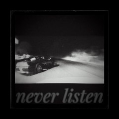 Never Listen (2019)