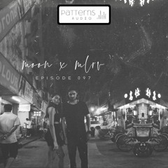 Patterns Audio Episode 097- Mlrv & Moon