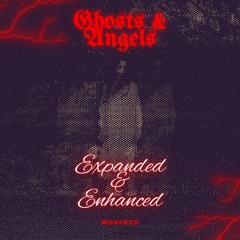 Ghosts & Angels Expanded & Enhanced - Monarch