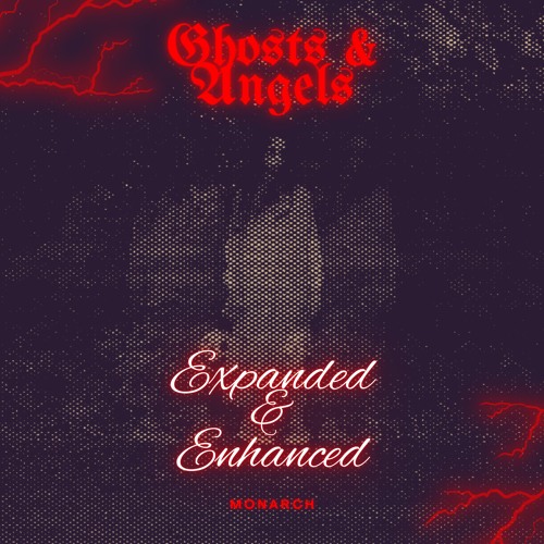 Ghosts & Angels Expanded & Enhanced - Monarch