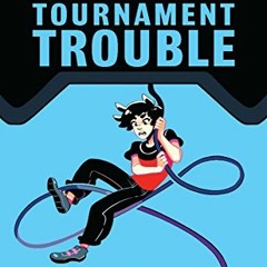VIEW KINDLE 📒 Tournament Trouble (Cross Ups, Book 1) (Cross Ups, 1) by  Sylv Chiang