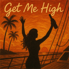 Get Me High