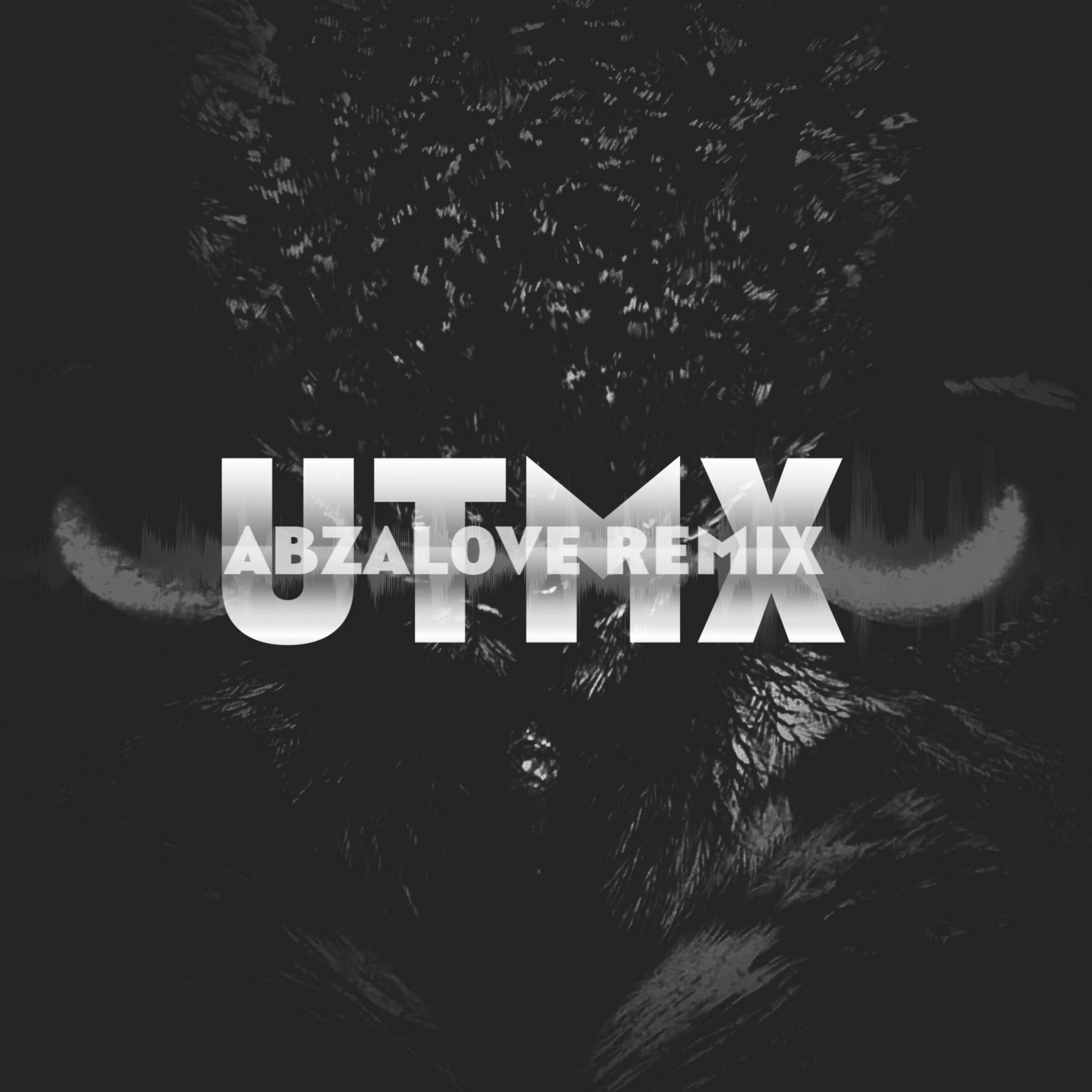 AbzaLove Remix | UTMX