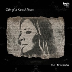 Kriss Salas ~ Tale of a Sacred Dance ~ Chapter 03